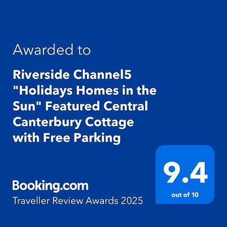 Riverside Channel5: Sunny Canterbury Cottage with Free Parking Exterior photo
